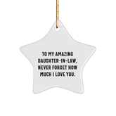 Gifts from Men to My Amazing Daughter-in-law, Heartfelt Christmas Star Ornament, 'To My Amazing Daughter-in-law, Never Forget How Much I Love You.' - Image 1